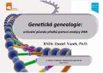 RNDr. Daniel Vaněk, Ph.D.: Genetická genealogie - určování původu předků pomocí analýzy DNA